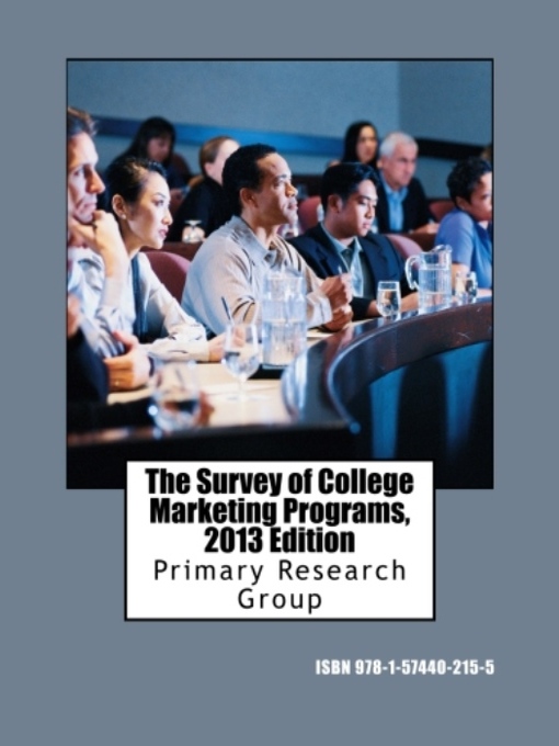 Title details for The Survey of College Marketing Programs by Primary Research Group Staff - Wait list